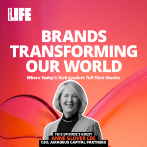 Anne Glover CBE appearing on the 'Brands Transforming Our World' podcast to discuss 30 years of success in venture capital through her firm, Amadeus Capital Partners. 