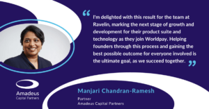 A quote from Amadeus Partner, Manjari Chandran-Ramesh on Ravelin being acquired by Worldpay: "I'm delighted with this result for the team at Ravelin, marking the next stage of growth and development for their product suite and technology as they join Worldpay. Helping founders through this process and gaining the best possible outcome for everyone involved is the ultimate goal, as we succeed together."